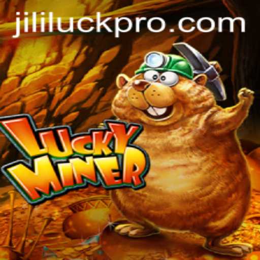 Exploring the World of LuckyMiner: A Glimpse into the Exciting Realm of Jili Luck