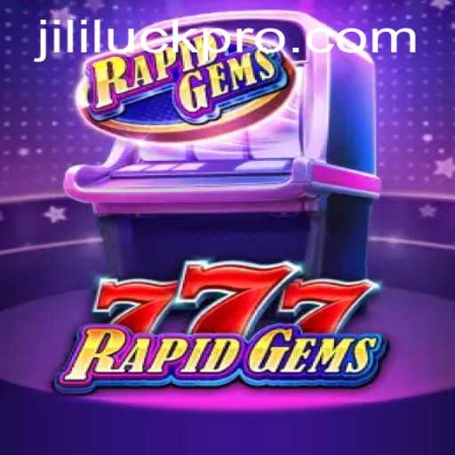 Discover the Thrills of RapidGems777: A Fresh Take on Jili Luck